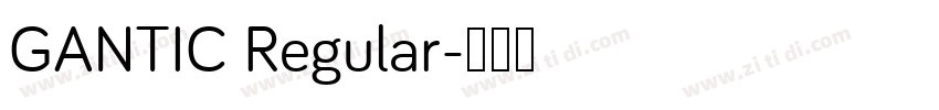 GANTIC Regular字体转换
